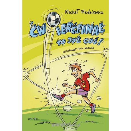 Książka sportowa dla dzieci Ćwierćfinał to już coś!