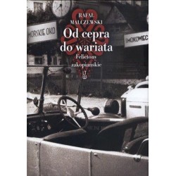 Od cepra do wariata. Felietony zakopiańskie w.2012