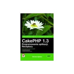 CakePHP 1.3. Programowanie aplikacji. Receptury