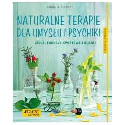 Naturalne terapie dla umysłu i psychiki. Zioła...