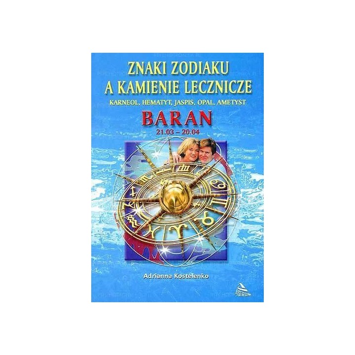 Baran znaki zodiaku a kamienie lecznicze