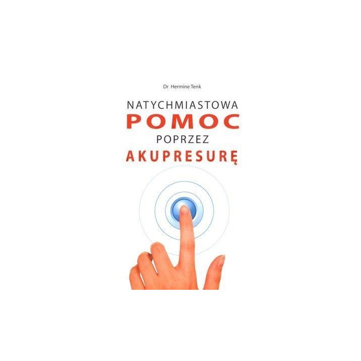 Natychmiastowa pomoc przez akupresurę