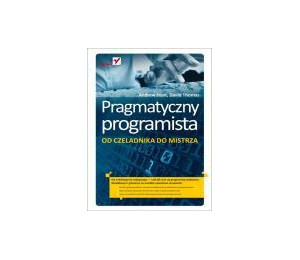 Pragmatyczny programista. Od czeladnika do mistrza
