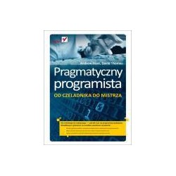 Pragmatyczny programista. Od czeladnika do mistrza