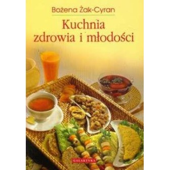 Kuchnia zdrowia i młodości