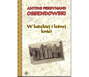 W ludzkiej i leśnej kniei - A. F. Ossendowski BR