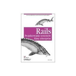 Rails. Projektowanie systemów klasy enterprise