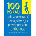 100 porad jak wychować szczęśliwego i pewnego...