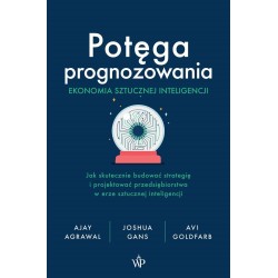 Potęga prognozowania. Ekonomia sztucznej...
