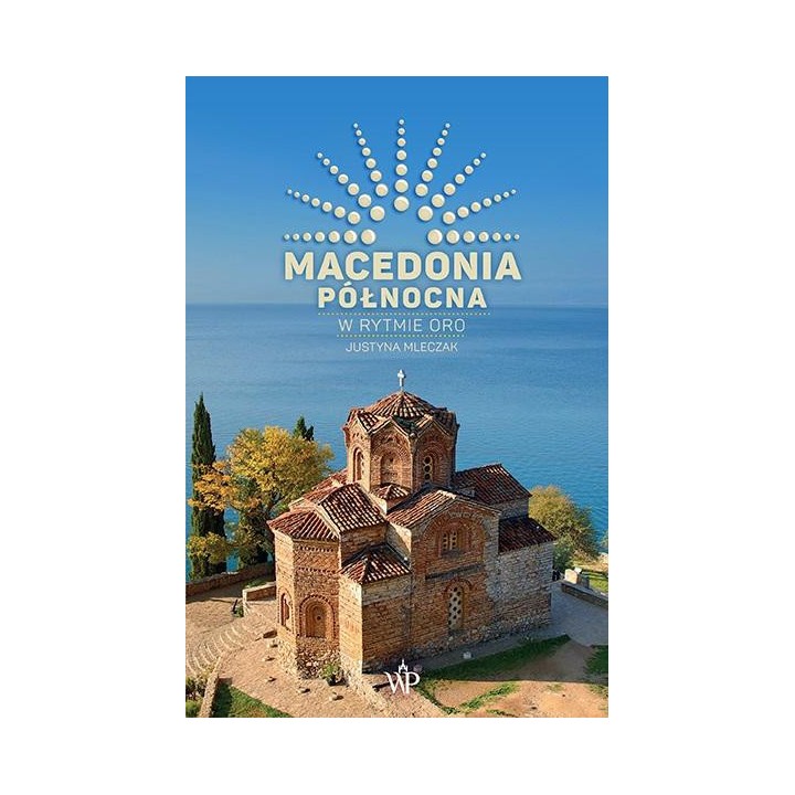 Macedonia Północna. W rytmie oro