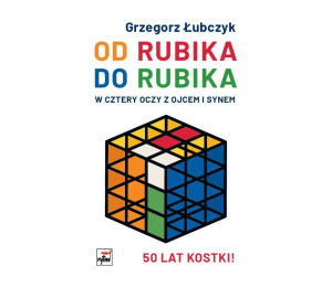 Od Rubika do Rubika. W cztery oczy z ojcem i synem