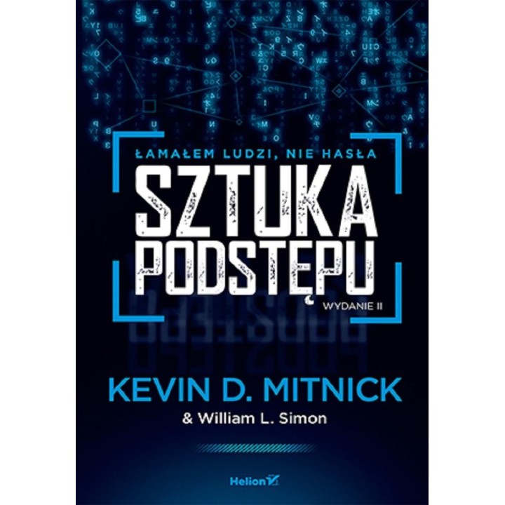Sztuka podstępu. Łamałem ludzi, nie hasła w.2