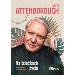 Na ścieżkach życia Historia naturalna zachowania..
