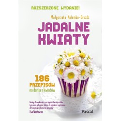 Jadalne kwiaty. Wydanie rozszerzone