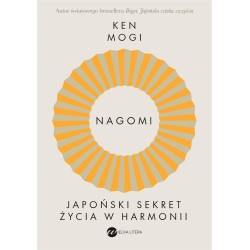 Nagomi. Japoński sekret życia w harmonii