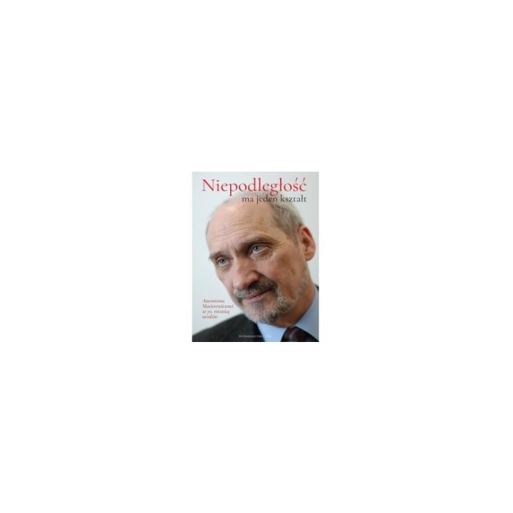 Niepodległość ma jeden kształt