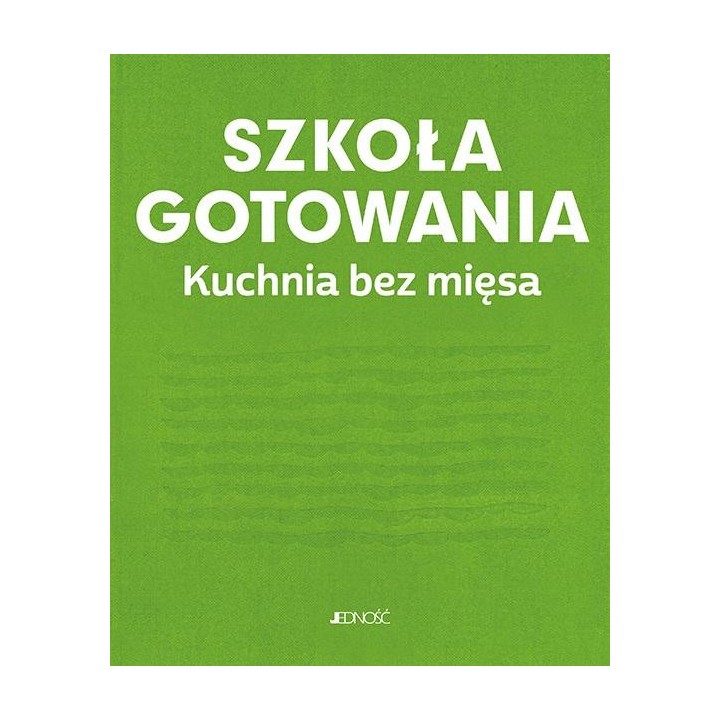 Szkoła gotowania. Kuchnia bez mięsa